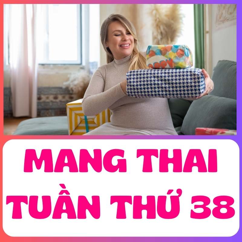 Mẹ bầu mang thai tuần thứ 38 nhận quà